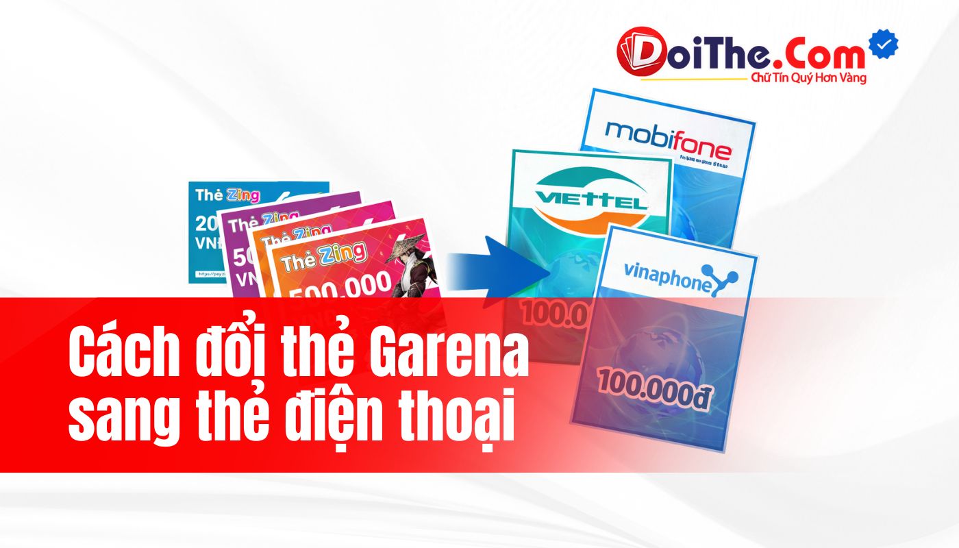 Cách đổi thẻ Zing sang thẻ điện thoại Viettel, Vina, Mobi chi tiết